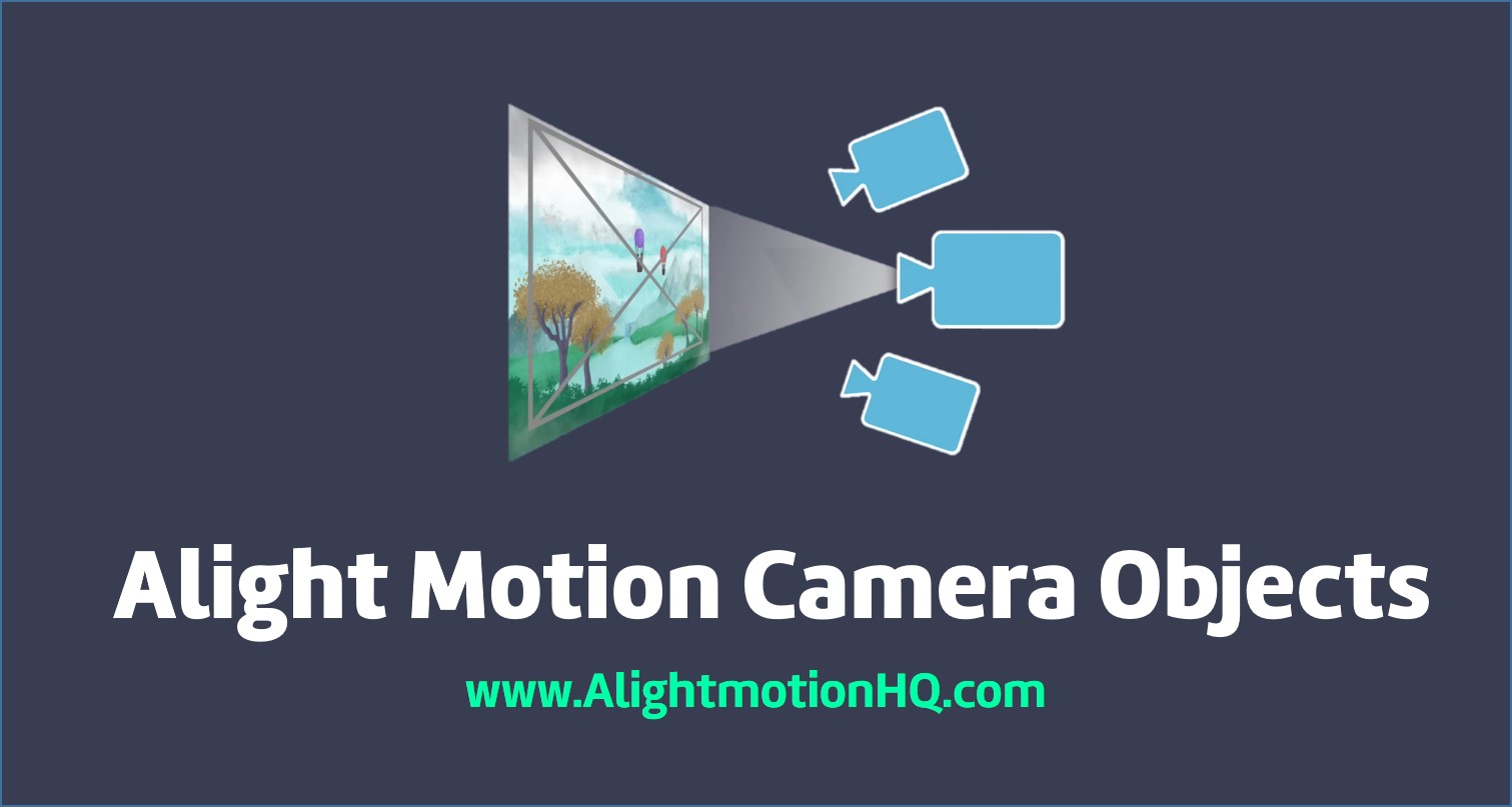 Alight Motion Camera Objects